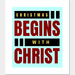 Christmas Begins With Christ Posters and Art